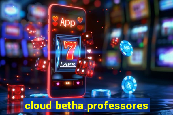 cloud betha professores